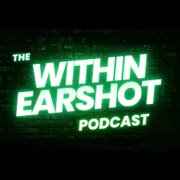 The Within Earshot Podcast artwork