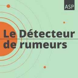 Le Détecteur de rumeurs Podcast artwork
