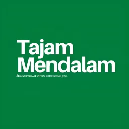 Tajam Mendalam Podcast artwork