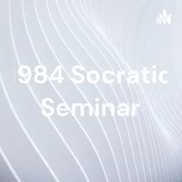 1984 Socratic Seminar