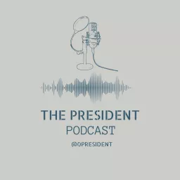 The President Podcast artwork