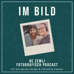 Im Bild - de zemli fotografisch Podcast