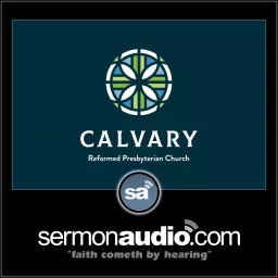 Calvary Reformed Presbyterian Church Podcast artwork