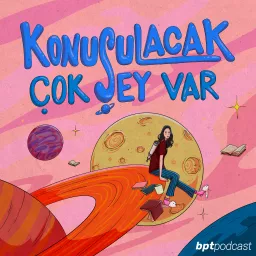 Konuşulacak Çok Şey Var!