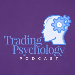 The Trading Psychology Podcast