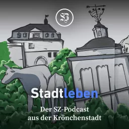 Stadtleben – Der SZ-Podcast aus der Krönchenstadt