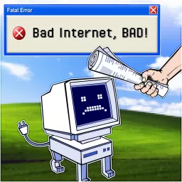 Bad Internet, Bad!