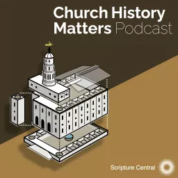 Church History Matters Podcast artwork