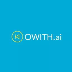 OWITH.ai - Only What's Important to Hear around AI and Tech Podcast artwork