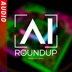 AI Roundup (Audio)