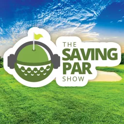 The Saving Par Show Podcast artwork