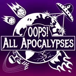 Oops! All Apocalypses