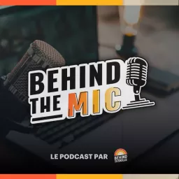 Behind the Mic