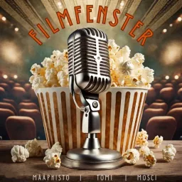 FilmFenster - Der Kino und Serienpodcast aus der Schweiz artwork