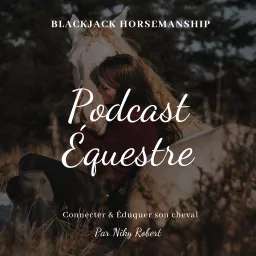 Blackjack Horsemanship - Podcast Équestre artwork