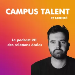 Campus Talent par Tarentö Podcast artwork