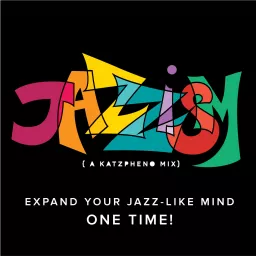 Jazzism (a katzpheno mix) Podcast artwork