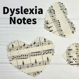 Dyslexia Notes Podcast artwork