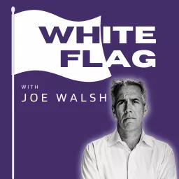 White Flag with Joe Walsh Podcast artwork