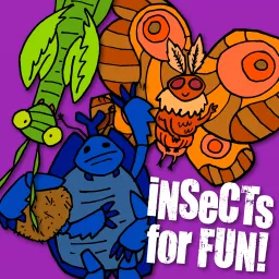 Insects for Fun! Podcast artwork