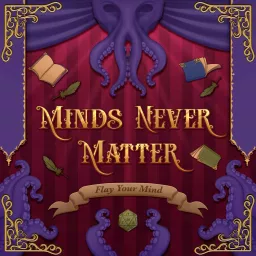 Minds Never Matter Podcast artwork