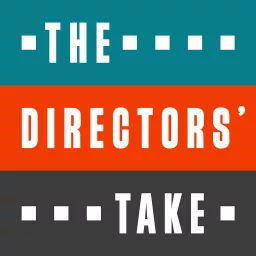 The Directors’ Take Podcast artwork