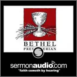 Bethel Presbyterian Church Podcast artwork