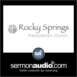Rocky Springs Presbyterian Church Podcast artwork