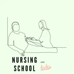 Nursing School with Lolo Podcast artwork