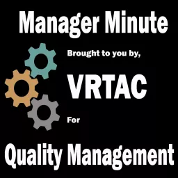 Manager Minute-brought to you by the VR Technical Assistance Center for Quality Management Podcast artwork