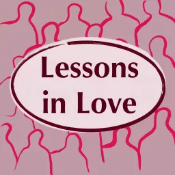 Lessons in Love Podcast artwork