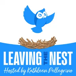 Leaving The Nest Podcast artwork