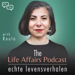 The Life Affairs Podcast - echte levensverhalen (EN/NL) artwork