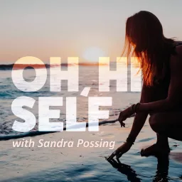 OH, HI SELF w. Sandra Possing