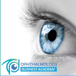 Ophthalmology Business Podcast artwork