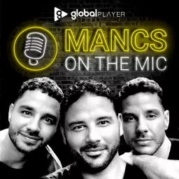 Mancs On The Mic Podcast artwork