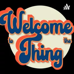 Welcome to the Thing