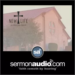 New Life Presbyterian Church Podcast artwork