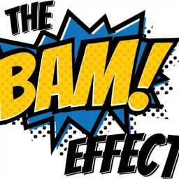 The BAM Effect Podcast artwork
