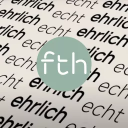FTHtalk echt&ehrlich Podcast artwork