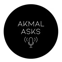 Akmal Asks Podcast artwork