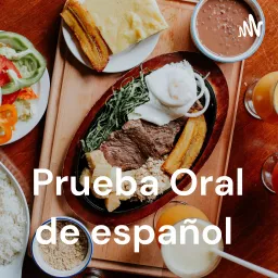 Prueba Oral de español Podcast artwork