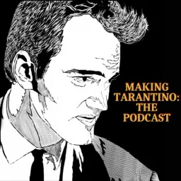Making Tarantino: The Podcast artwork