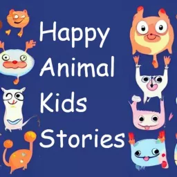 Happy Animal Kids Bedtime Stories Podcast artwork