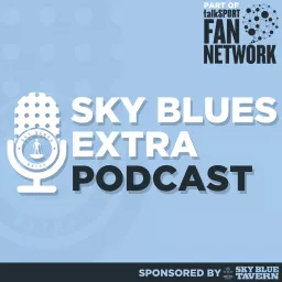 Sky Blues Extra Podcast