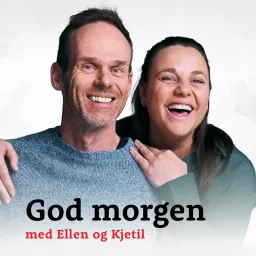 God morgen med Ellen og Kjetil Podcast artwork