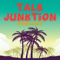 Talk Junktion Podcast artwork