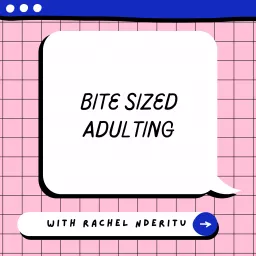 Bite sized adulting Podcast artwork