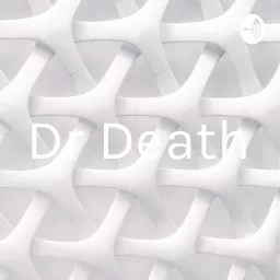 Dr Death Podcast artwork