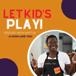 Let Kids Play! Podcast artwork